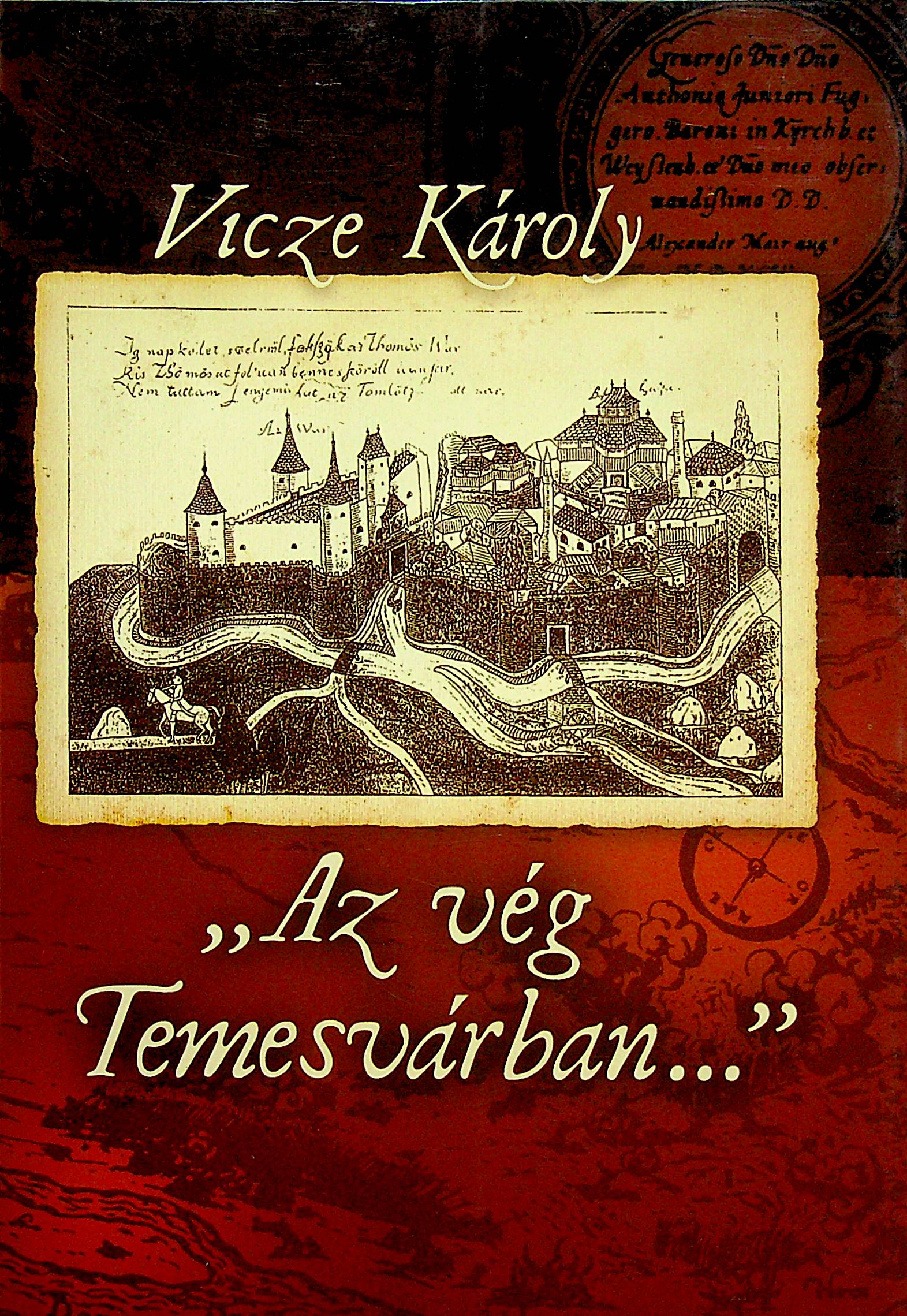 Az vég Temesvárban… - Temesváros