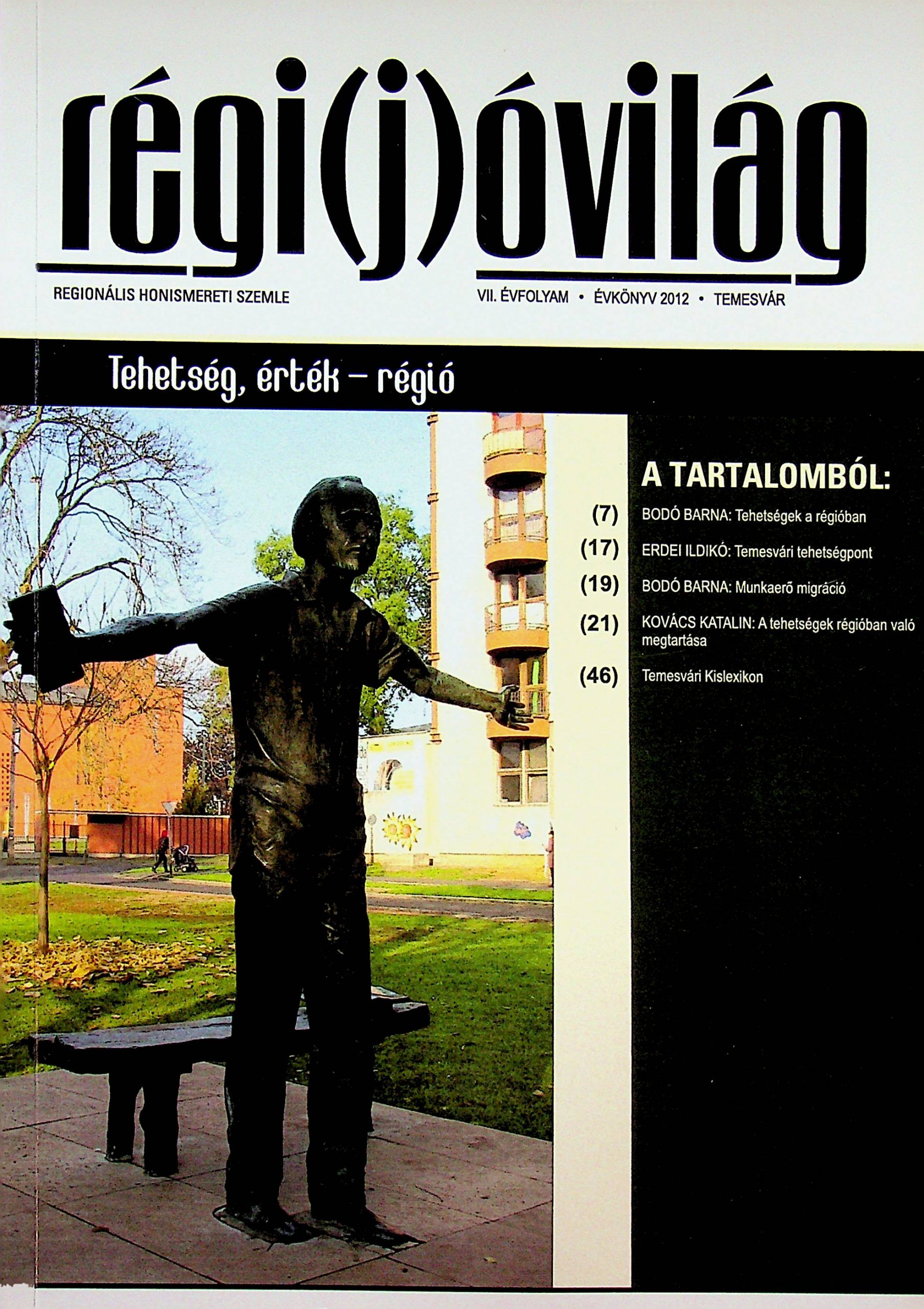 Tehetség, érték – régió – Régi(j)óvilág - Temesváros