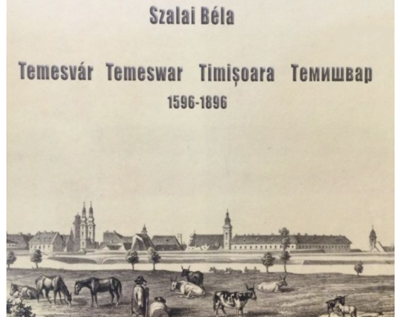 Szalai Béla: Temesvár 1596–1896